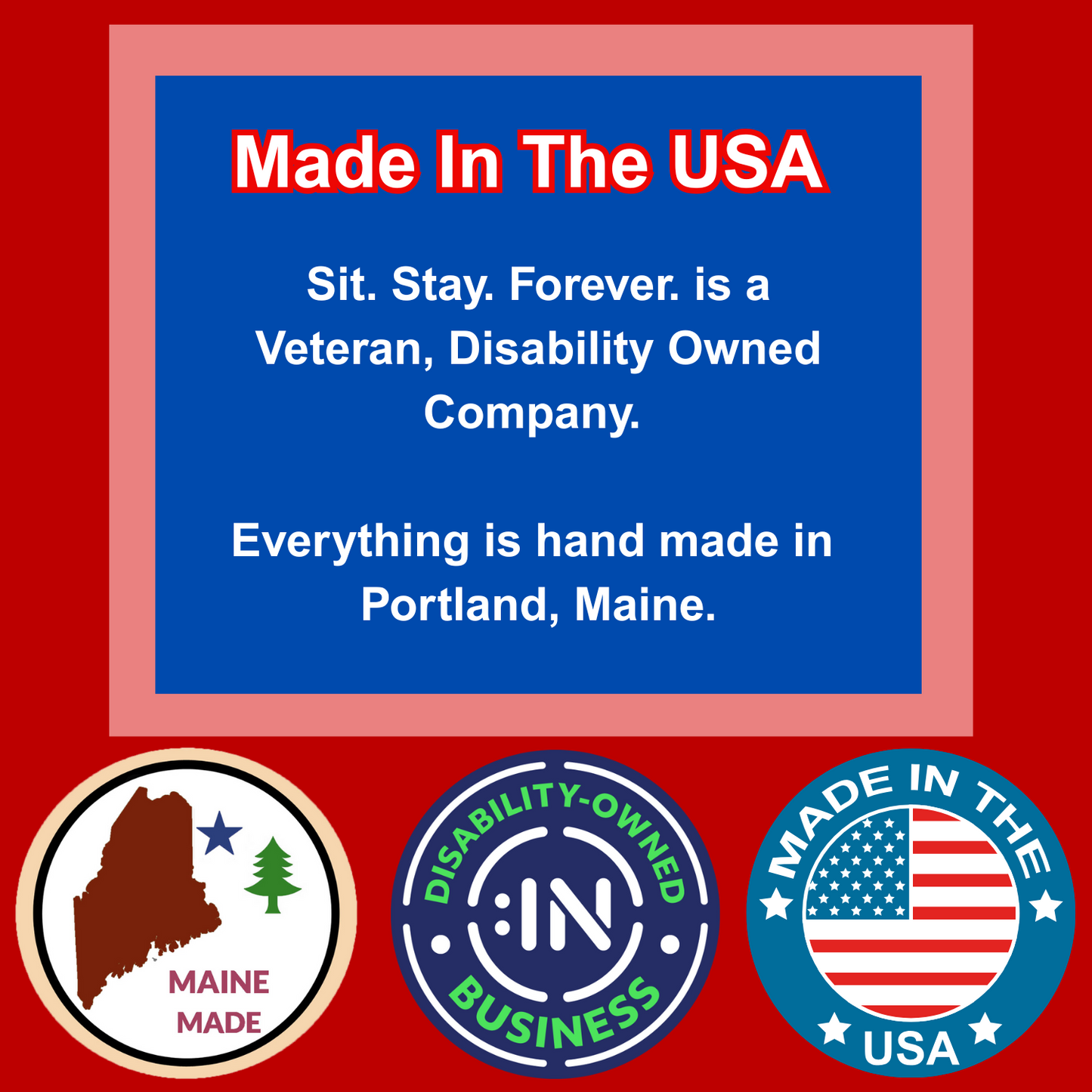 Promotional graphic for Sit. Stay. Forever's veteran-owned, disability-owned business with text and logos on a red background.